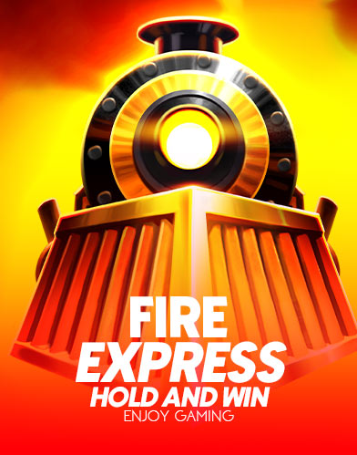 Fire Express: Hold and Win