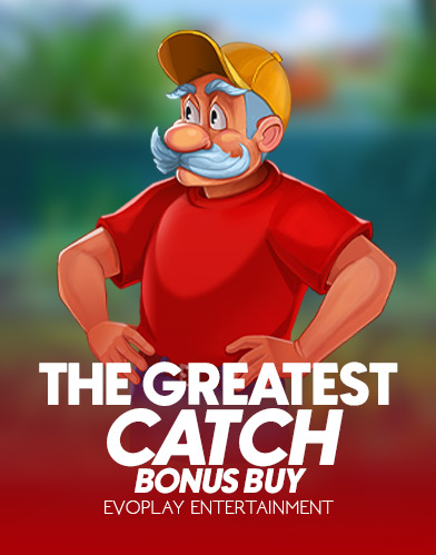 The Greatest Catch Bonus Buy