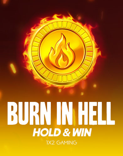 Burn In Hell Hold and Win