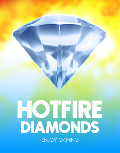 Hotfire Diamonds